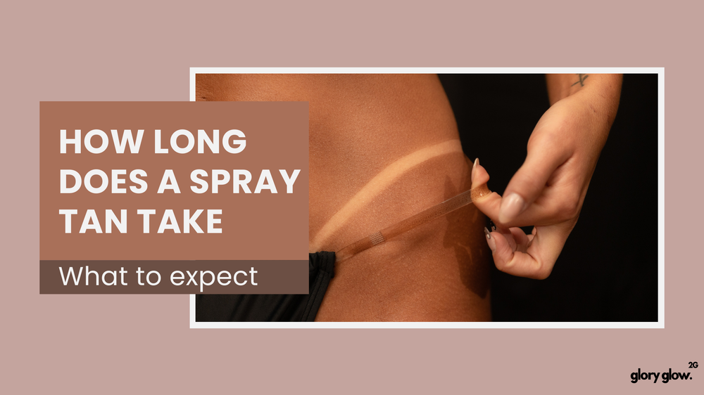 How Long Does a Spray Tan Appointment Take? (What to Expect)